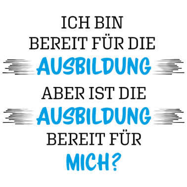 Motiv Schulabschluss - Ich bin bereit für die Ausbildung