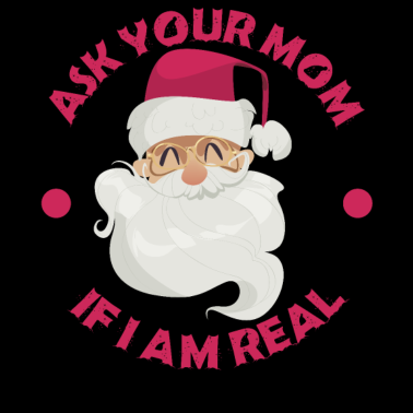 Motiv Ask Your Mom If I Am Real Funny Sarcastic