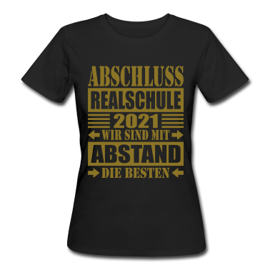 Realschulabschluss T-Shirt - Abschluss 2021 Wir sind mit Abstand die Besten