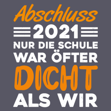 Motiv Abschluss 2021, nur die Schule war öfter dicht.