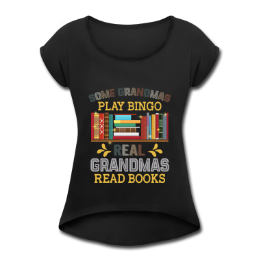 Realschulabschluss T-Shirt - Some Grandmas Play Bingo Real Grandmas Read Books