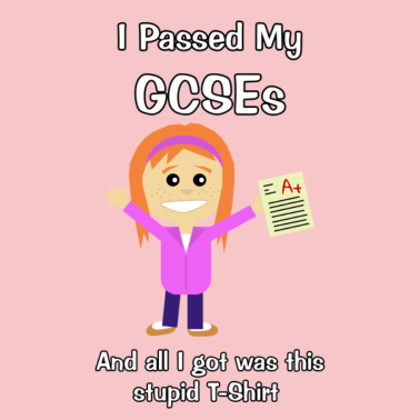 Motiv Ich habe meine GCSEs bestanden Womens / Girls / Teen Student