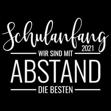 Motiv Schulanfang 2021 Wir sind mit Abstand die Besten