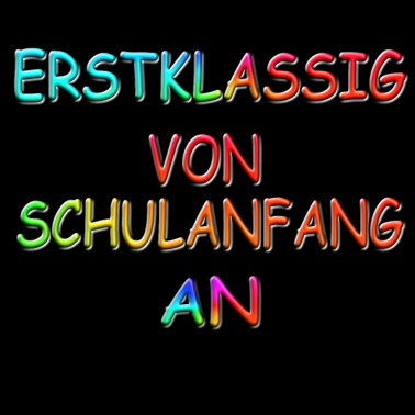 Motiv Erstklassig...von Schulanfang an