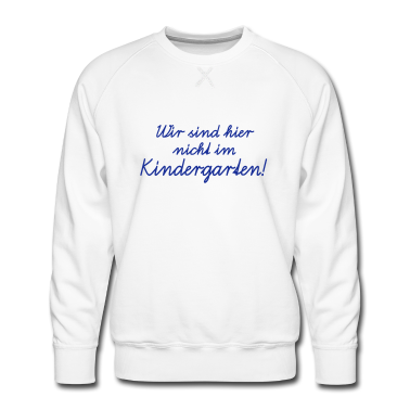 Einschulung Pullover - Wir sind hier nicht im Kindergarten! Schulanfang