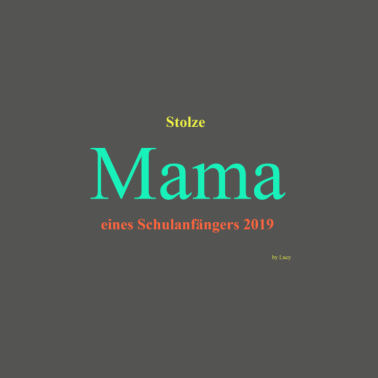 Motiv Mama Schulanfänger