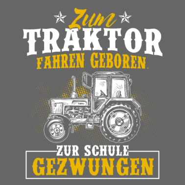 Motiv Zum Traktor fahren geboren