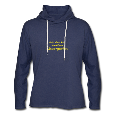 Einschulung Hoodie - Wir sind hier nicht im Kindergarten! Schulanfang