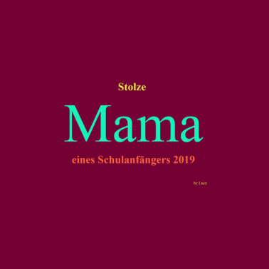 Motiv Mama Schulanfänger
