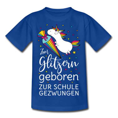 Einschulung T-Shirt - Einschulung Einhorn Zum Glitzern Geboren Schule ws