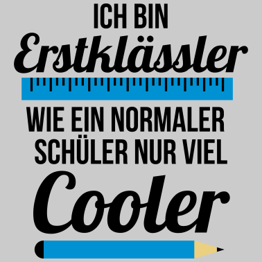 Motiv Erstklässler Einschulung Schüler nur viel Cooler