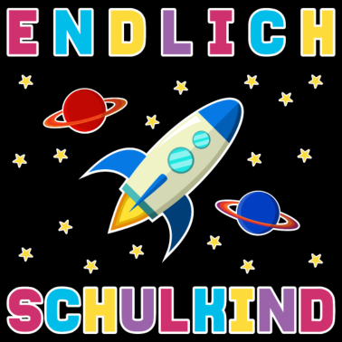 Motiv Endlich Schulkind Schulanfang Einschulung Rakete