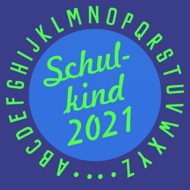 Motiv SCHULKIND 2021 - EINSCHULUNG 2021 - ERSTKLÄSSLER -