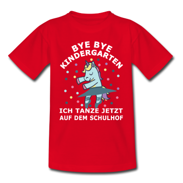 Einschulung T-Shirt - Bye bye Kindergarten ich tanze auf dem Schulhof