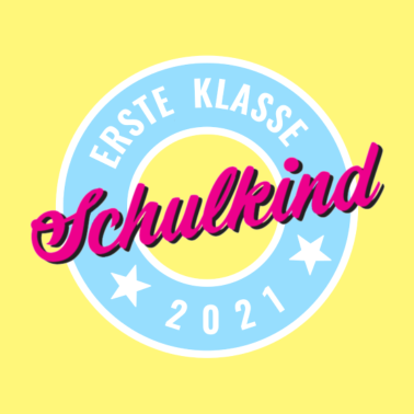 Motiv ERSTE KLASSE SCHULKIND 2021 - ERSTKLÄSSLERIN