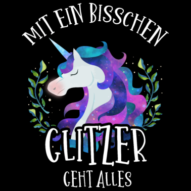 Motiv Mit ein bisschen Glitzer geht alles, Einhorn