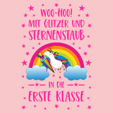 Motiv Einhorn Glitzer und Sternenstaub Erste Klasse pink