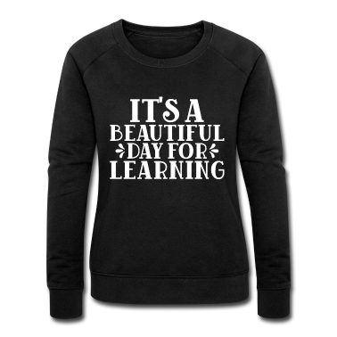 Abi Abschluss Pullover - It is a beatiful day for learning