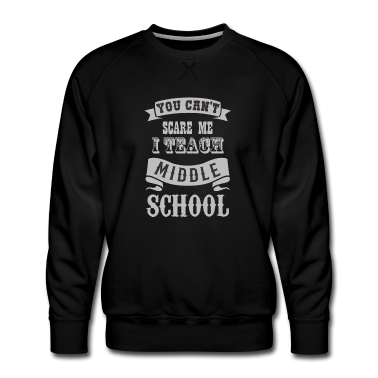 Abi Abschluss Pullover - You Can't Scare Me I Teach Middle School Teacher D
