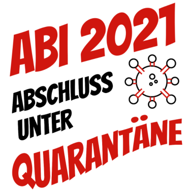 Motiv Abi 2021 - Abschluss unter Quarantäne