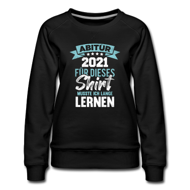 Abi Abschluss Pullover - Abitur 2021 Abschluss Spruch Schule Abi Geschenk