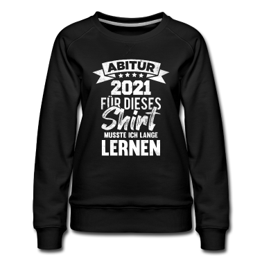 Abi Abschluss Pullover - Abitur 2021 Abschluss Spruch Schule Abi Geschenk