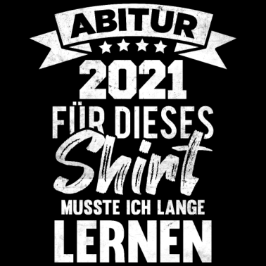 Motiv Abitur 2021 Abschluss Spruch Schule Abi Geschenk