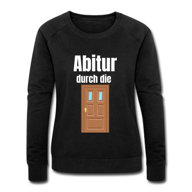 Abi Abschluss Pullover - Abitur durch die Tür | Abschluss Abi Geschenk