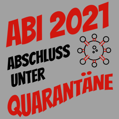Motiv Abi 2021 - Abschluss unter Quarantäne
