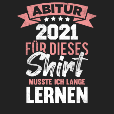 Motiv Abitur 2021 Abschluss Spruch Schule Abi Geschenk