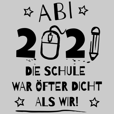 Motiv Abitur 2021 Abi Abschluss Schule war öfter dicht
