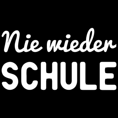Motiv Nie Wieder Schule T-Shirt I Abi Abschluss T Shirt
