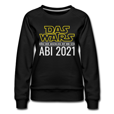 Abi Abschluss Pullover - Abi 2021 Das Wars Möge der Abschluss mit mir sein