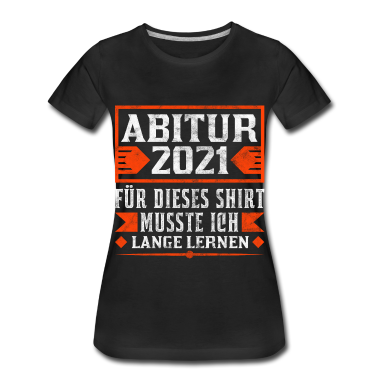 Abi Abschluss T-Shirt - Abitur 2021 Abi Abschluss Geschenk