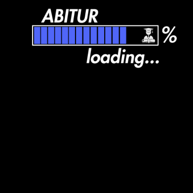 Motiv Abitur shirt geschenk abi abschluss gymnas LOADING