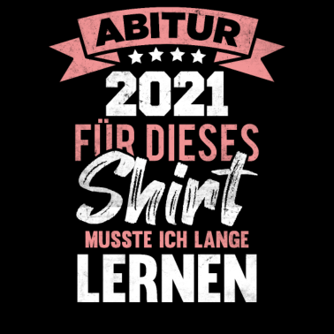 Motiv Abitur 2021 Abschluss Spruch Schule Abi Geschenk