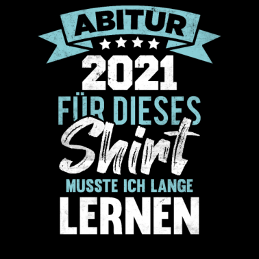 Motiv Abitur 2021 Abschluss Spruch Schule Abi Geschenk