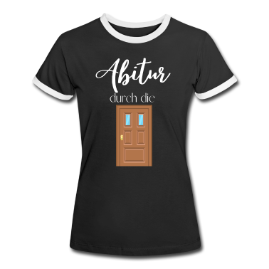 Abi Abschluss T-Shirt - Abitur durch die Tür | Abschluss Abi Geschenk