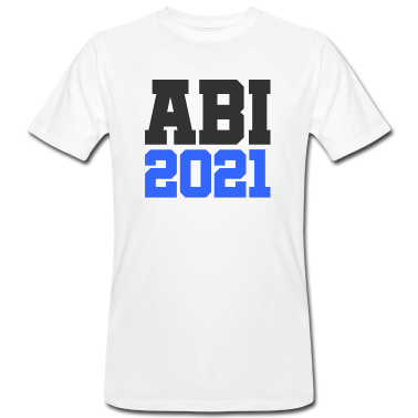 Abi Abschluss T-Shirt - Abi 2021 - Abitur - Gymnasium - Abschluss