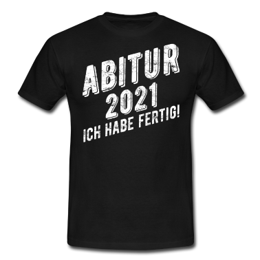 Abi Abschluss T-Shirt - Abitur 2021 Abi Abschluss Geschenkidee