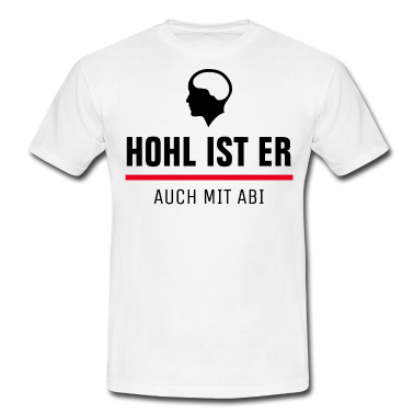 Abi Abschluss T-Shirt - ABI 21 - ABITUR 2021 - ABSCHLUSS - HOHL IST ER