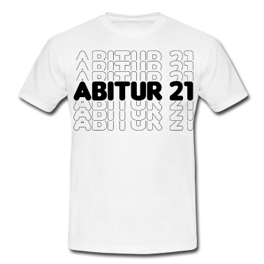 Abi Abschluss T-Shirt - ABITUR 21 - ABI 2021 - ABSCHLUSS - ABISHIRT