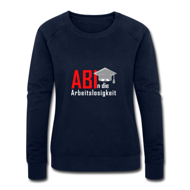 Schulabschluss Pullover - Abi In Die Arbeitslosigkeit Abitur Schulabschluss