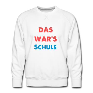 Schulabschluss Pullover - Das wars Schule. Schulabschluss.