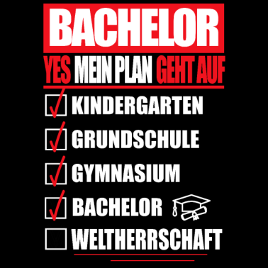 Motiv Bachelor MEIN PLAN ABSCHLUSS Schulabschluss Shirt