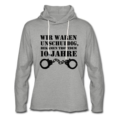 Schulabschluss Hoodie - Wir waren unschuldig, bekamen trotzdem 10 Jahre II