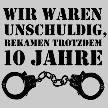Motiv Wir waren unschuldig, bekamen trotzdem 10 Jahre II