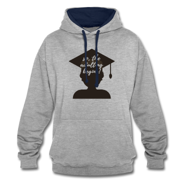 Schulabschluss Hoodie - Abitur / Schulabschluss: So, The Adulting Begins.