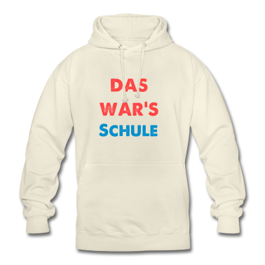Schulabschluss Hoodie - Das wars Schule. Schulabschluss.