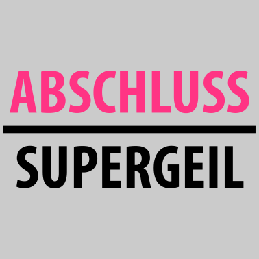 Motiv Abschluss Supergeil